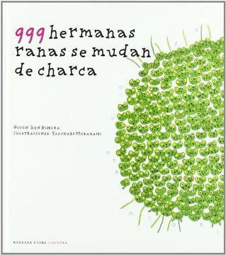 portada 999 Hermanas Ranas se Mudan de Charca (Cuentos (Barbara Fiore)) (in Spanish)