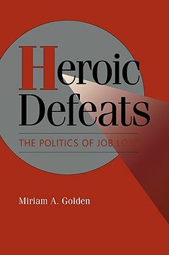 portada Heroic Defeats Paperback: The Politics of job Loss (Cambridge Studies in Comparative Politics) (in English)
