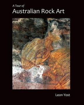 portada A Tour of Australian Rock Art (en Inglés)