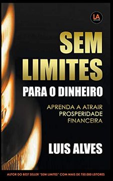 portada Sem Limites Para o Dinheiro: Aprenda a Atrair Prosperidade Financeira (en Portugués)