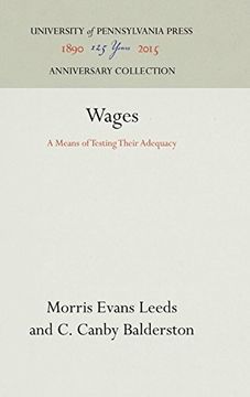 portada Wages: A Means of Testing Their Adequacy (Industrial Research Department, Wharton School of Finance an) (en Inglés)
