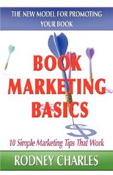 portada book marketing basics; the new model for promoting your book (en Inglés)