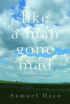 portada Like a man Gone Mad: Poems in a new Century (en Inglés)