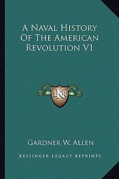 portada a naval history of the american revolution v1 (en Inglés)