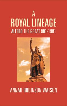 portada A Royal Lineage: Alfred the Great. 901-1901 [Hardcover] (in English)