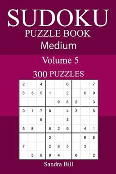 portada Sudoku Puzzle Book Medium Volume 5 300 Puzzles (en Inglés)
