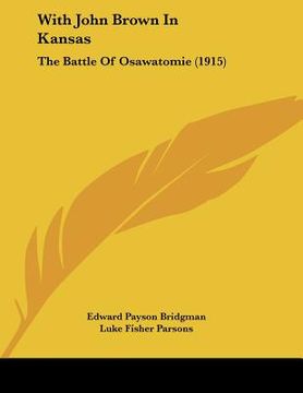 portada with john brown in kansas: the battle of osawatomie (1915) (in English)