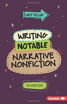 portada Writing Notable Narrative Nonfiction (Write This Way)