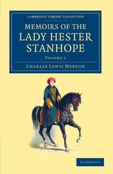portada Memoirs of the Lady Hester Stanhope: As Related by Herself in Conversations With her Physician (Cambridge Library Collection - Travel, Middle East and Asia Minor) (Volume 2) (en Inglés)