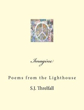 portada Imagine: Poems from the lighthouse.: This book considers & reveals the intimacy and transgressions of a sense of self, a yearni (en Inglés)