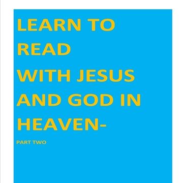 portada Learn to Read with Jesus and God in Heaven-part two: Part Two (en Inglés)