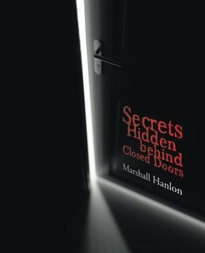 portada Secrets Hidden Behind Closed Doors (en Inglés)