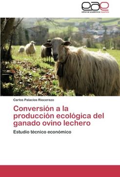 portada Conversión a la producción ecológica del ganado ovino lechero: Estudio técnico económico