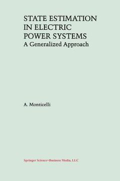 portada State Estimation in Electric Power Systems: A Generalized Approach (en Inglés)