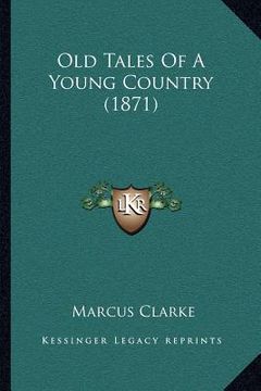 portada old tales of a young country (1871) (en Inglés)