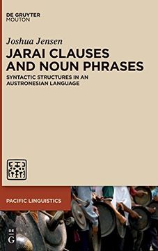 portada Jarai Clauses and Noun Phrases: Syntactic Structures in an Austronesian Language (Pacific Linguistics) (en Inglés)
