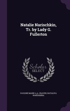 portada Natalie Narischkin, Tr. by Lady G. Fullerton (en Inglés)