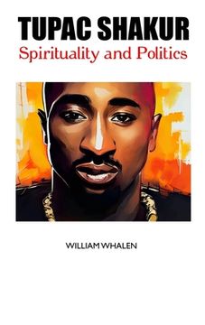 portada Tupac Shakur: Spirituality and Politics (en Inglés)