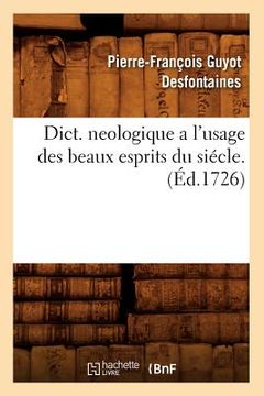 portada Dict. Neologique a l'Usage Des Beaux Esprits Du Siécle . (Éd.1726) (in French)