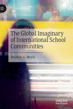 portada The Global Imaginary of International School Communities (en Inglés)