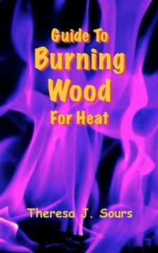 portada Guide To Burning Wood For Heat