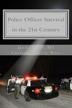 portada Police Officer Survival in the 21st Century (en Inglés)