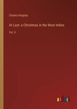 portada At Last: a Christmas in the West Indies: Vol. II (in English)