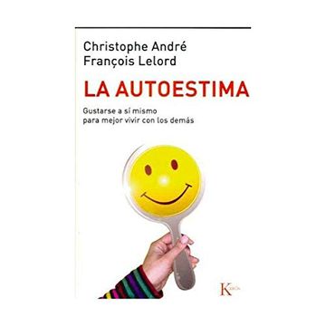 portada La Autoestima: Gustarse a sí Mismo Para Mejor Vivir con los Demás (Autoayuda) (in Spanish)
