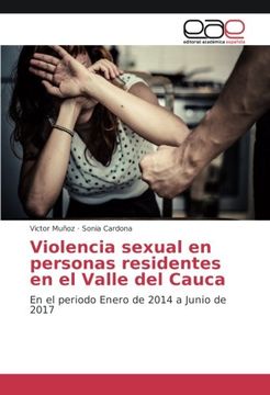portada Violencia sexual en personas residentes en el Valle del Cauca: En el periodo Enero de 2014 a Junio de 2017