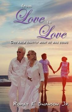 portada From Love To Love: God knew exactly what He was doing. (in English)