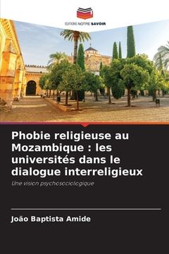 portada Phobie religieuse au Mozambique: les universités dans le dialogue interreligieux (in French)