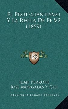 portada El Protestantismo y la Regla de fe v2 (1859) (in Spanish)