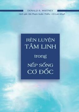 portada R? N Luy_N t? M Linh Trong n_p S_Ng c_ __c de Donald Swhitney Donald s. Whitney(Lulu Press)