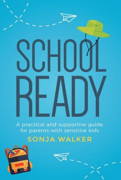 portada School Ready: A Practical and Supportive Guide for Parents With Sensitive Kids (en Inglés)