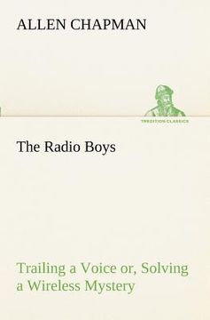 portada the radio boys trailing a voice or, solving a wireless mystery (in English)