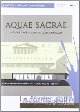 portada Aquae Sacrae: Agua y sacralidad en la antigüedad (Monografies)