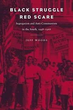 portada Black Struggle, red Scare: Segregation and Anti-Communism in the South, 1948--1968 (en Inglés)