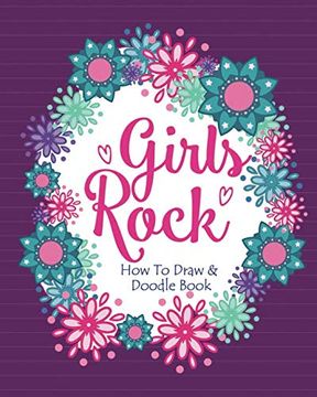 portada Girls Rock! - how to Draw and Doodle Book: An Activity Book for Girls and Children Ages 6, 7, 8, 9, 10, 11, and 12 Years old 