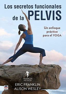 portada Los Secretos Funcionales de la Pelvis: Un Enfoque Práctico Para el Yoga