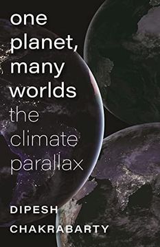 portada One Planet, Many Worlds: The Climate Parallax (The Mandel Lectures in the Humanities at Brandeis University) (en Inglés)