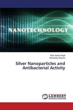 portada Silver Nanoparticles and Antibacterial Activity