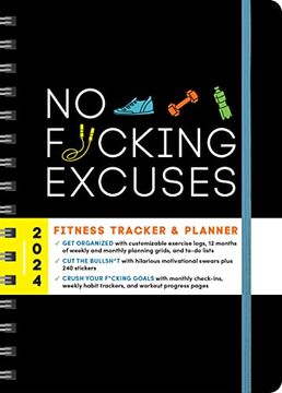 portada 2024 no F*Cking Excuses Fitness Tracker: 12-Month Planner to Crush Your Workout Goals & get Shit Done Monthly (Thru December 2024) (Calendars & Gifts to Swear by) (en Inglés)