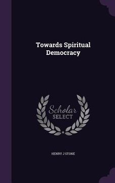 portada Towards Spiritual Democracy (en Inglés)