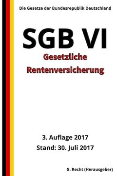 portada SGB VI - Gesetzliche Rentenversicherung, 3. Auflage 2017 (in German)