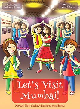 portada Let's Visit Mumbai! (Maya & Neel's India Adventure Series, Book 2)