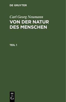 portada Carl Georg Neumann: Von der Natur des Menschen. Teil 1 (in German)