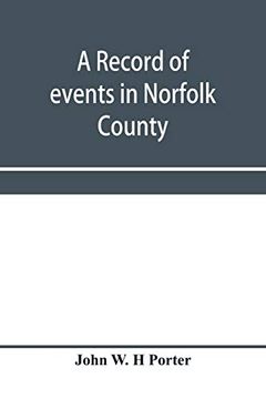 portada A Record of Events in Norfolk County, Virginia, From April 19Th, 1861, to may 10Th, 1862, With a History of the Soldiers and Sailors of Norfolk. Served in the Confederate States Army or Navy (en Inglés)