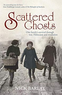 portada Scattered Ghosts: One Family'S Survival Through War, Holocaust and Revolution 