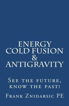 portada energy, cold fusion, & antigravity (en Inglés)