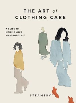portada The Art of Clothing Care: A Guide to Making Your Wardrobe Last (en Inglés)